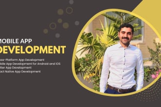be your mobile app developer for andriod and ios development