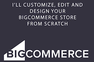 customize, edit and design your bigcommerce store