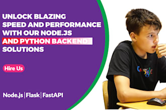 develop backend with nodejs, flask, fast API