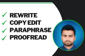 rewrite, paraphrase, line edit and proofread articles, copy, content, or e book
