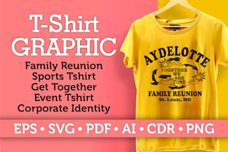 design tshirt graphic for family reunion, sports, events and corporates