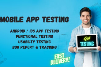 do QA testing your mobile app and any software application