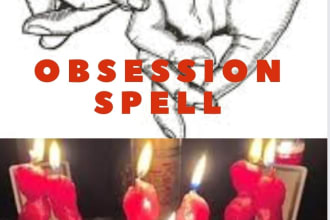 cast a powerful love obsession spells