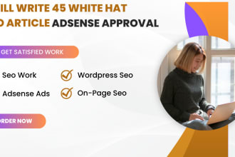 write 45 supercharge seo rank articles for adsense approval