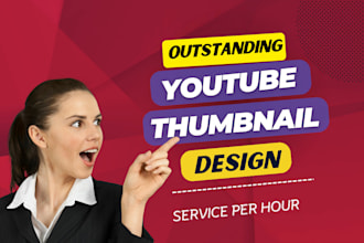 design amazing and outstanding catchy thumbnail for youtube