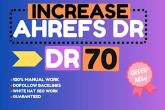 increase ahrefs domain rating dr 70 plus