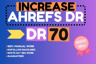 increase ahrefs dr 70 plus