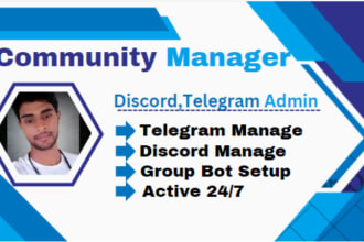 be your active telegram, discord community manager