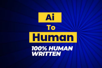 proofread, edit, and rewrite ai content to human