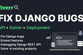 fix django bugs, errors, deployment issues and extend features