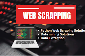 provide web scrapping ,data scrapping using  python