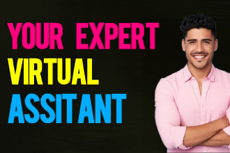 be your full time virtual assistant