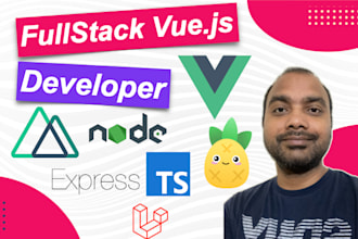 be vuejs nuxtjs pinia vuex laravel fullstack developer