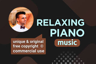 compose original and unique relaxing piano music
