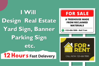 design a professional attractive real estate yard sign, banner etc