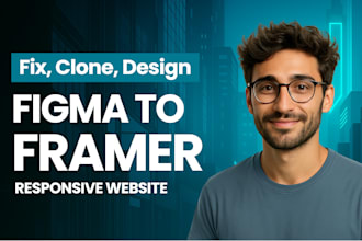 design, redesign, clone, fix framer website, figma to framer expert