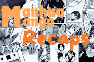 create professional best , manhwa and manga recap videos