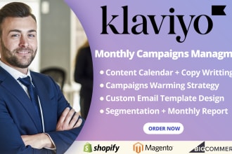be your monthly klaviyo account manager