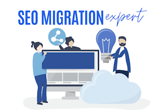 be an SEO migration expert for seamless website transition