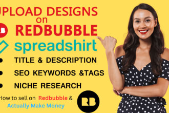 setup your redbubble,print on demand pod store and upload designs completely SEO