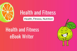 ghostwrite your health, fitness, wellness ebook or guide