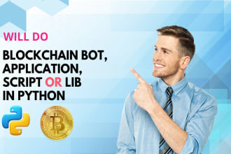 dev a blockchain application, bot, script or lib in python