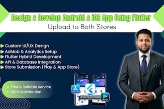 design and develop android and ios app using flutter upload to both stores