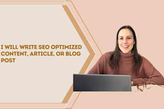 write SEO optimized content, article, or blog post