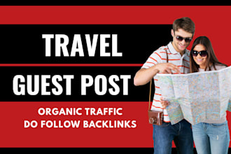 publish travel guest post with authority dofollow backlinks on travel blog