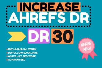 increase ahrefs dr 30 plus