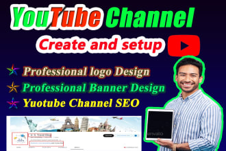 create and set up a youtube channel with a logo, banner, and channel SEO
