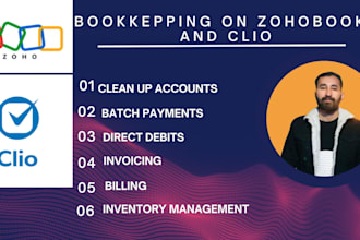 be expert bookkeeper for your business using zohobooks and clio accounting