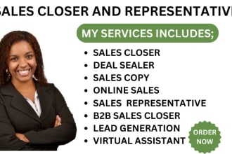 be your sales representative, sales closer, b2b sales closer, virtual assistant