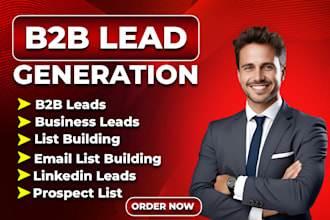 do b2b lead generation, business leads, linkedin leads, email list building