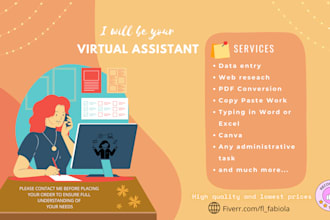 be your virtual assistant and help you in what you need