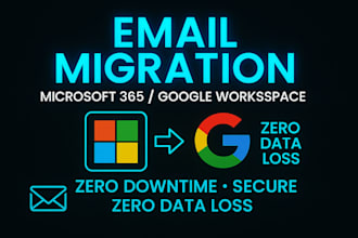 email migration to microsoft 365 or google workspace from any email system