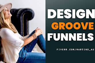 design your groove funnels, landing page, groove pages, groove kart, groove cm
