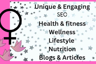 write SEO optimized health and fitness or beauty articles and blogs