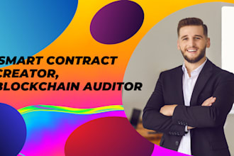 solidity developer, smart contract creator, blockchain auditor