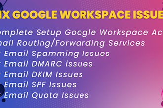 do complete management for google workspace account with bug fixing
