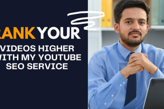 be your youtube manager and provide you full optimization, video and channel seo