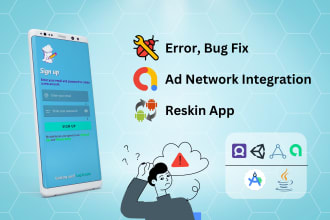 fix bugs, integrate ads, and reskin apps in android studio