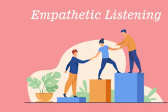 do empathetic listening and counselling