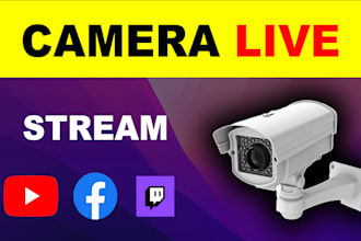 live stream camera footage on youtube and facebook