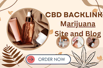 give  cbd backlinks and guest post on  marijuana site and blog
