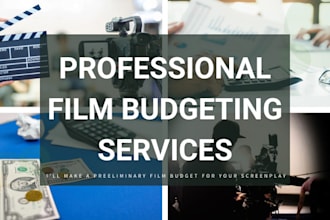 make a preliminary film budget for your screenplay