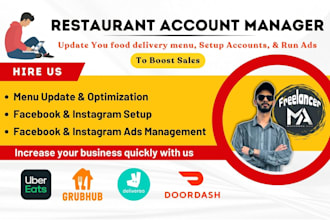 be restaurant manager for setup account, run ads ubereats, doordash, uber eats