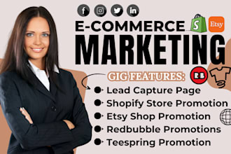 promote redbubble store, zazzle, etsy, teespring promotion, or shopify marketing