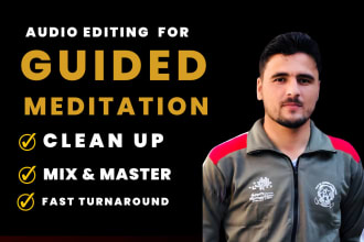 edit and clean audio for guided meditation and voiceovers