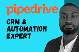 setup pipedrive CRM, automations, sales pipeline and workflow